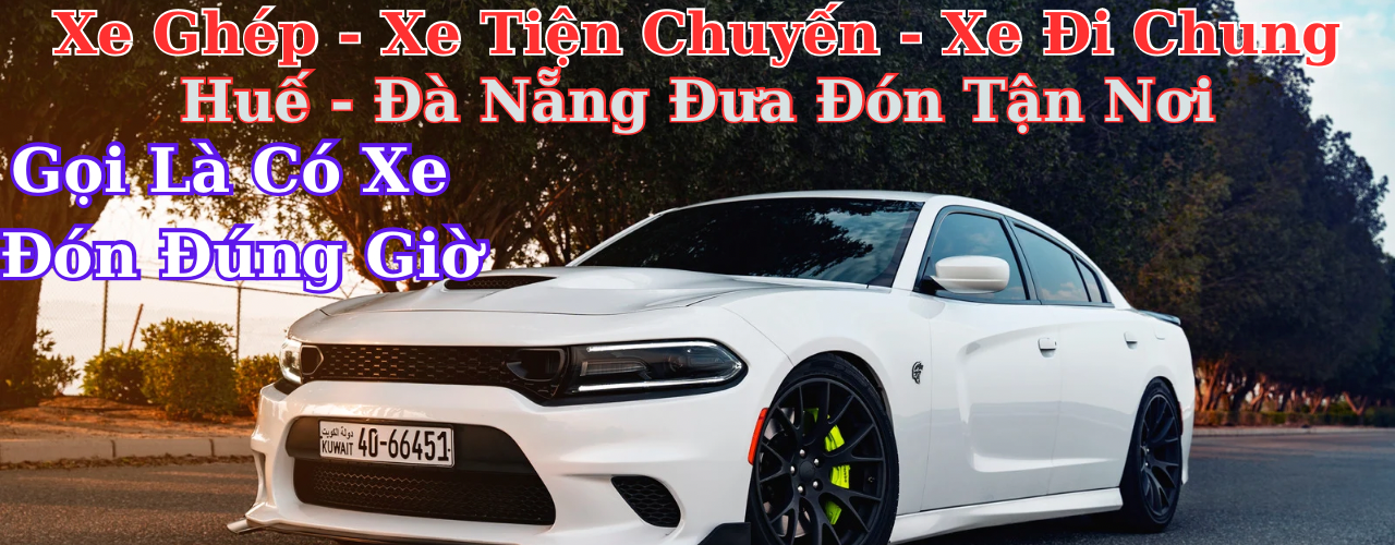 Xe ghép xe tiện chuyến xe đi chung Huế Đà Nẵng